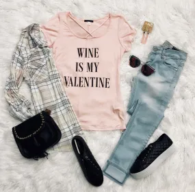 Wine Is My Valentine Top